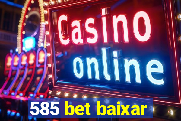 585 bet baixar