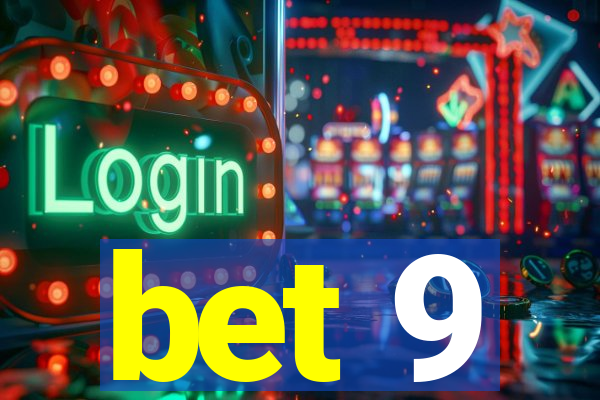 bet 9