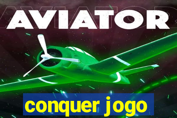 conquer jogo