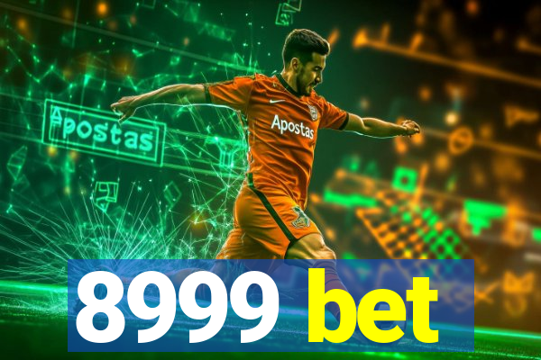 8999 bet