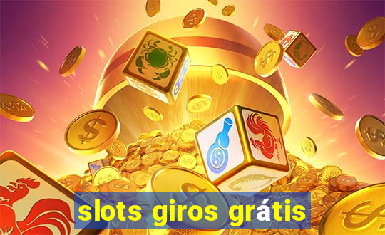 slots giros grátis