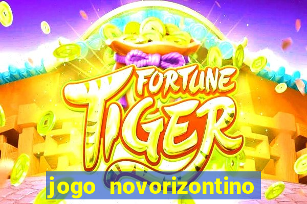 jogo novorizontino e brusque