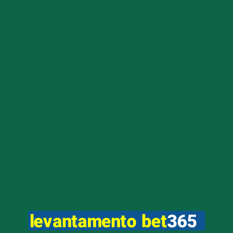 levantamento bet365