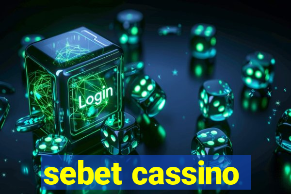 sebet cassino