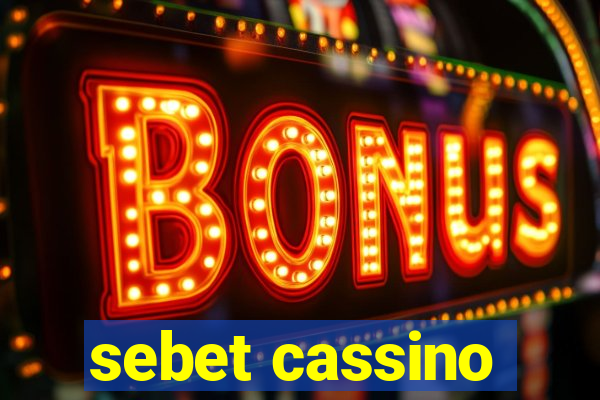 sebet cassino