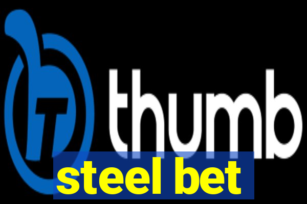 steel bet