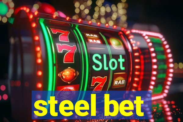 steel bet