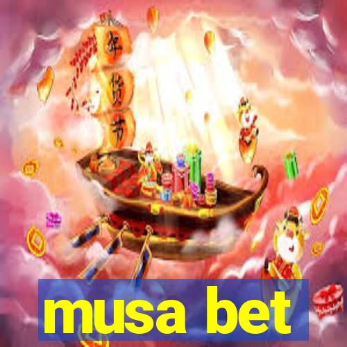 musa bet