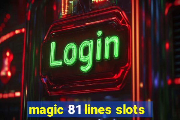 magic 81 lines slots