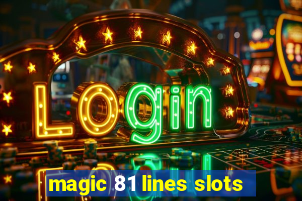 magic 81 lines slots