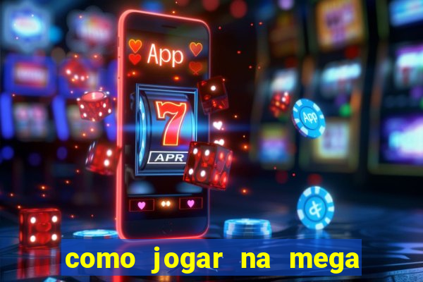 como jogar na mega millions americana