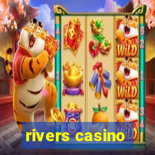 rivers casino