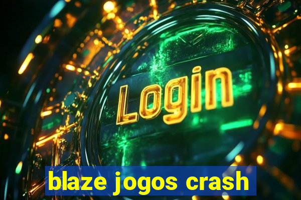 blaze jogos crash