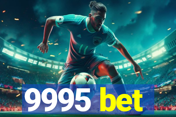 9995 bet