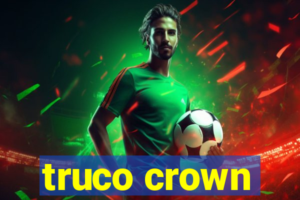 truco crown