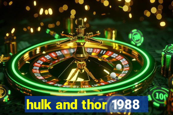 hulk and thor 1988