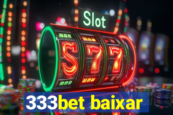 333bet baixar