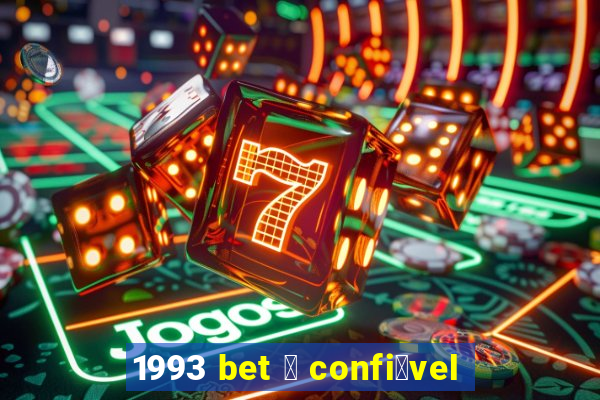 1993 bet 茅 confi谩vel