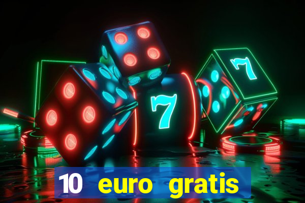 10 euro gratis casino no deposit