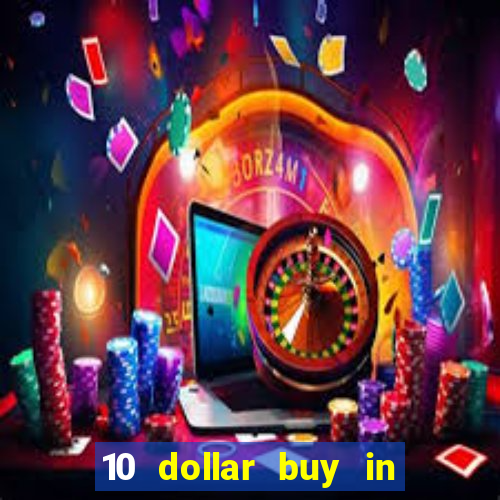 10 dollar buy in online casino