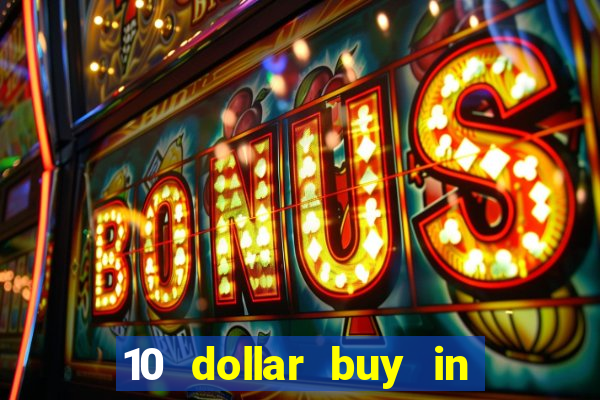 10 dollar buy in online casino