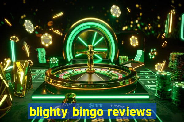 blighty bingo reviews