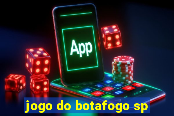 jogo do botafogo sp