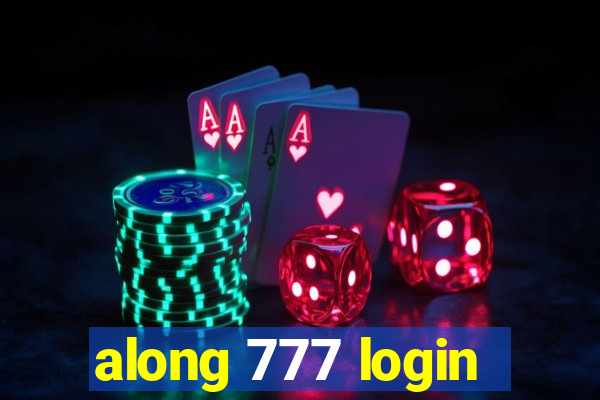 along 777 login