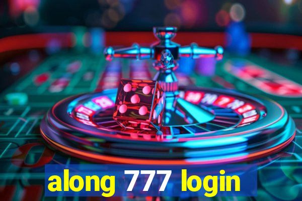 along 777 login