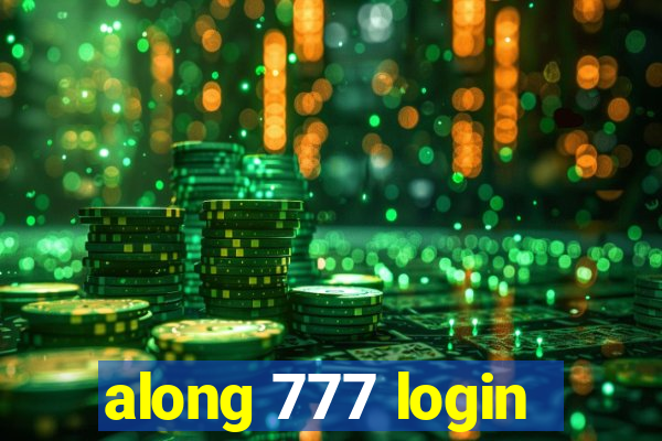 along 777 login