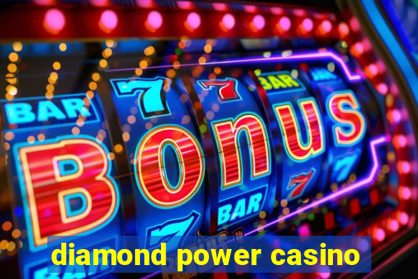 diamond power casino