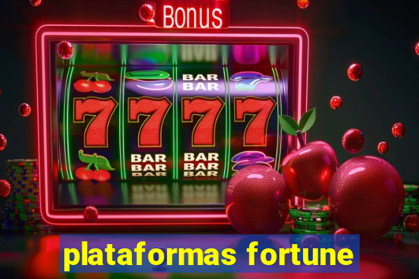 plataformas fortune