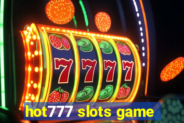 hot777 slots game