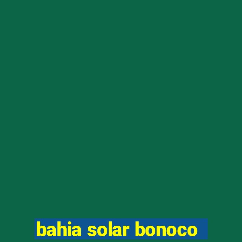 bahia solar bonoco