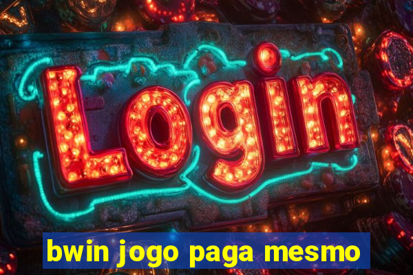 bwin jogo paga mesmo