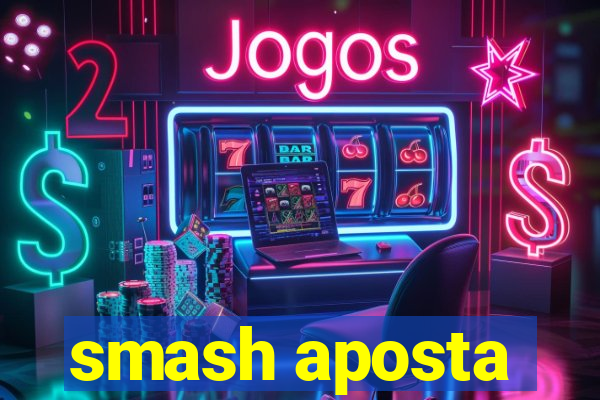 smash aposta