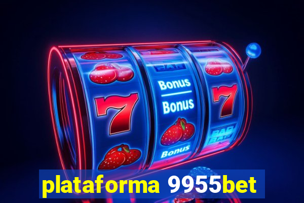 plataforma 9955bet