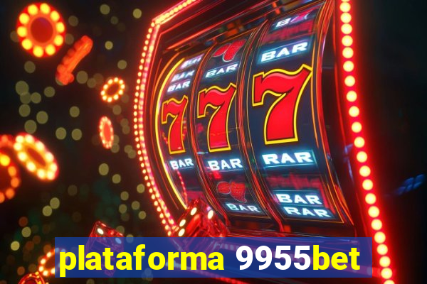 plataforma 9955bet