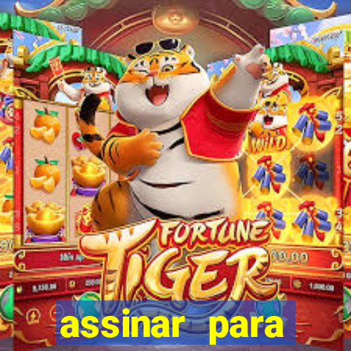 assinar para assistir jogos