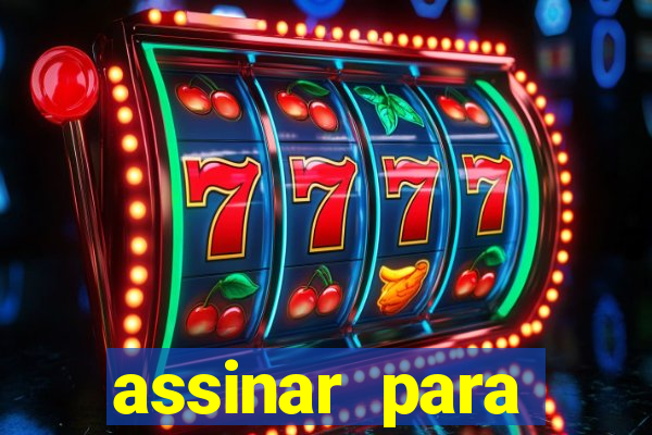 assinar para assistir jogos