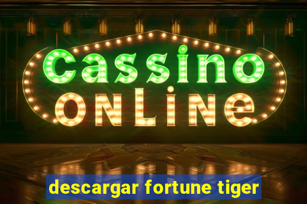 descargar fortune tiger