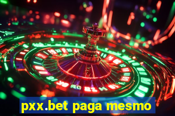 pxx.bet paga mesmo