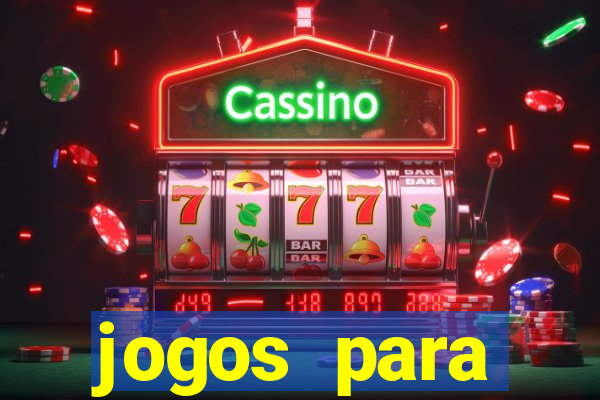 jogos para trabalhar regras e limites