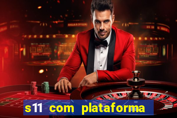 s11 com plataforma de jogos