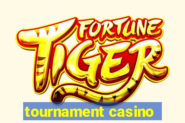 tournament casino