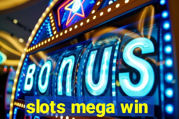 slots mega win