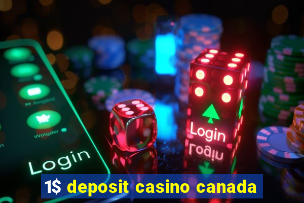 1$ deposit casino canada