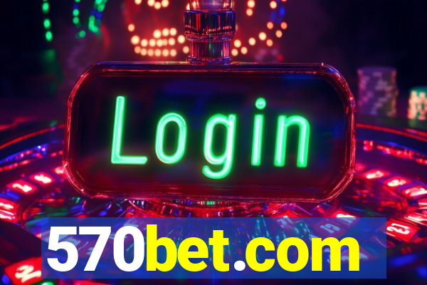 570bet.com