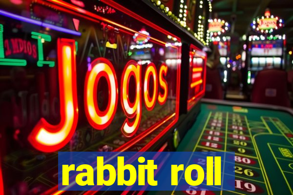 rabbit roll