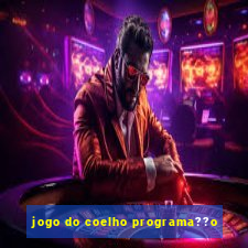 jogo do coelho programa??o